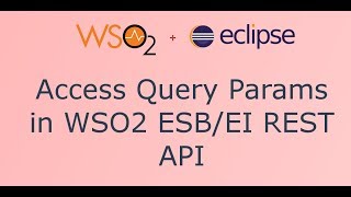 7  Access Query parameter in WSO2 ESBEI REST API [upl. by Breger347]