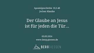 Apostelgeschichte 10148  Der Glaube an Jesus ist für jeden die Tür  BERG Gießen [upl. by Llebana]