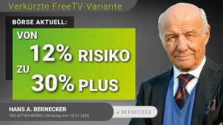 Börse aktuell Von 12  Risiko zu 30  Plus  FreeTVVariante der Sendung mit Hans A Bernecker [upl. by Cos257]