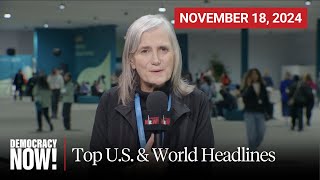 Top US amp World Headlines — November 18 2024 [upl. by Roderich]