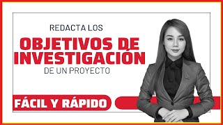 Cómo Redactar los OBJETIVOS de INVESTIGACIÓN  Muestro EJEMPLO  NORMAS APA 7ma SÉPTIMA EDICIÓN [upl. by Harcourt]