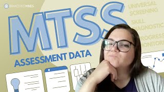 3 Uses for Assessment Data Within MTSS 📊  Branching Minds [upl. by Nekial284]