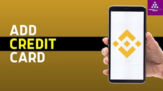 How to Add Credit Card to Binance App [upl. by Brottman]