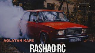 Rashad RC  Ağlatan Kafe Remix Bass Boosted [upl. by Renie]