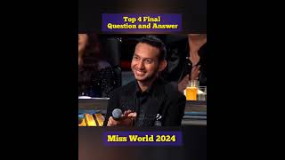 Miss World 2024 Top 4 FINAL Question and Answer [upl. by Mortimer851]