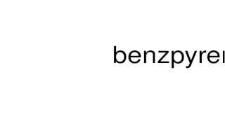 How to pronounce benzpyrene [upl. by Lachus]