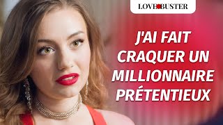 JAi Fait Craquer Un Millionnaire Prétentieux  LoveBusterFrance [upl. by Simonetta217]