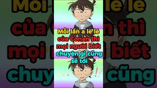 Mỗi Lần A Le Lé Của Conan Thì Mọi Người Sẽ Biết Chuyện Gì Tới Cũng Sẽ TớI 😵🚨 kdanime conan [upl. by Adnarb]