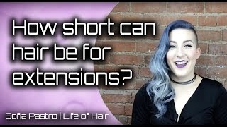 How short can your hair be for extensions [upl. by Beaulieu778]