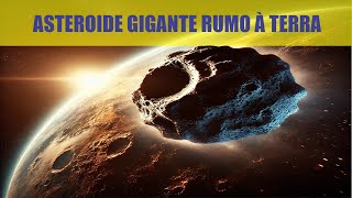 Asteroide Gigante Rumo à Terra [upl. by Ahsytal]