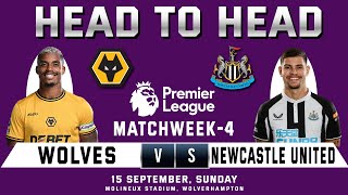 WOLVES vs NEWCASTLE UNITED  Prediction amp Head to Head Stats Matchweek 4  WOL vs NEW  EPL 202425 [upl. by Meave]