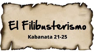 Kabanata 2125 EL FILIBUSTERISMO Buod I Dammys Educational Vlog [upl. by Eilhsa409]