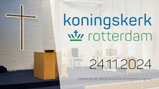 Ochtenddienst Koningskerk Rotterdam 24112024  1000 [upl. by Dumanian]