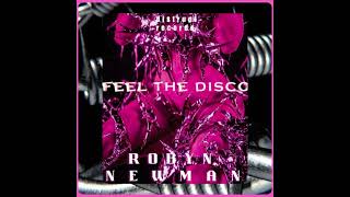 Feel The Disco  Robyn Newman FREE DL [upl. by Allred969]