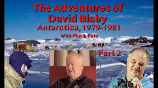 The Adventures of David Blaby Mawson Antarctica 197881 Part 2 [upl. by Lebaron]