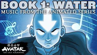 Avatar The Last Airbender  Official Soundtrack  quotBook 1 Waterquot Full Album  TeamAvatar [upl. by Lytsyrk]