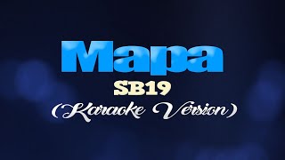 MAPA  SB19 KARAOKE VERSION [upl. by Noiemad]