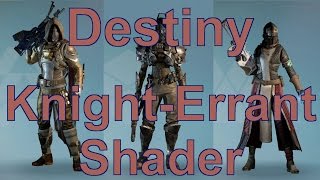 Knight Errant Shader  Destiny [upl. by Tamma]