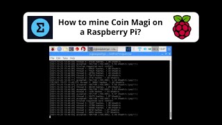 How to mine Coin Magi on a Raspberry Pi [upl. by Patterson]