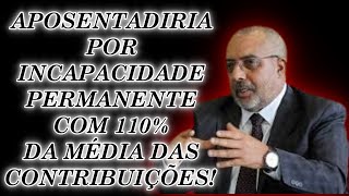 APOSENTADORIA POR INCAPACIDADE PERMANENTE COM 110 DA MÃ‰DIA DAS CONTRIBUIÃ‡Ã•ES [upl. by Evangeline]