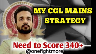 My CGL Mains Strategy 2024  Strategy to score 340 [upl. by Lissak]