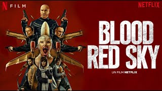 Blood Red Sky 2021 Movie  Peri Baumeister Roland Møller  Blood Red Sky Movie Full Facts Review [upl. by Shiroma819]