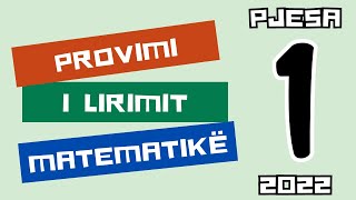 Provimi i Lirimit në Matematikë Qershor 2022 pjesa e parë [upl. by Carole]