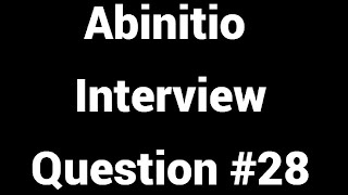 Abinitio Interview Questions 28 Abinitiorc Files [upl. by Giesecke]