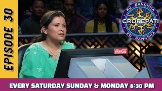 KO BANCHHA CROREPATI  KBC Nepal  SEASON 01  EPISODE 30 [upl. by Dibbrun]