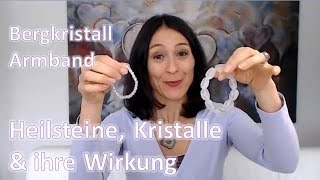 Heilsteine Kristalle amp ihre Wirkung  Bergkristall Armband [upl. by Phillane]