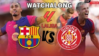 Girona vs Barcelona  Live Reaction and Watchalong Live La Liga 2425 [upl. by Ojytteb]