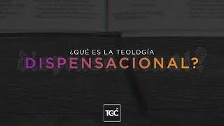 ¿Qué es la teología dispensacional [upl. by Juback279]