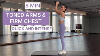 8 MIN TONED ARMS amp FIRM CHEST  Quick and intense [upl. by Notnek]