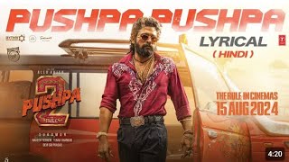 PUSHPA PUSHPA LyricalPushpa 2 The Rule  Allu Arjun Sukumar Rashmika Mika Nakash Fahadh FIDSP [upl. by Maia406]