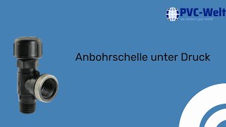 Anbohrschelle unter Druck  PVCWeltde [upl. by Nikaniki]