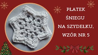 Płatek śniegu na szydełku wzór nr 5 [upl. by Nathaniel94]