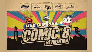 LIVE ELIMINASI 7 COMIC 8 REVOLUTION comic8revolution [upl. by Amandy]