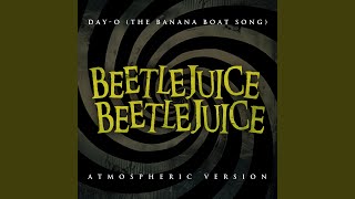 Beetlejuice Beetlejuice  DayO The Banana Boat Song [upl. by Trefor]