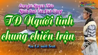 KARAOKE TĐ NGƯỜI TÌNH TRÊN CHIẾN TRẬN  THIẾU ĐÀO SONG CA VỚI AN LÊ [upl. by Lazaro]