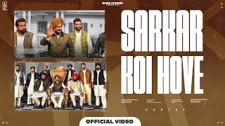 SARKAR KOI HOVE Official Video  Gurtaj  Babbu  Deol Harman [upl. by Duhl]