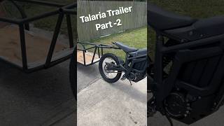 Talaria Trailer Build Part 2 [upl. by Dewar814]