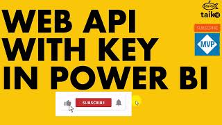 Secrets to Mastering Web API Key Usage in Power BI [upl. by Linis421]