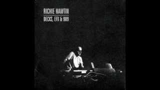 Richie Hawtin  Richard Harvey  quot002a  B1quot Decks EFX amp 909 [upl. by Klockau]