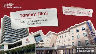 İstanbul Kent Üniversitesi  20232024 Akademik Yılı Tanıtım Filmi quotGeleceğin Bu KENTtequot [upl. by Rednaeel927]