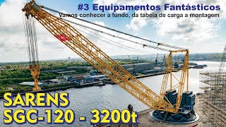 3 Equipamentos Fantasticos  GUINDASTE GIGANTE SARENS SGC120  3200toneladas [upl. by Ahsitam]