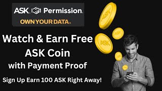 Watch Ads amp Earn Free ASK Coin  OWN YOUR DATA  PermissionIO [upl. by Pascasia654]