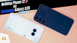 Nothing Phone 2a vs Samsung Galaxy A35 Comparison Review [upl. by Pilif]