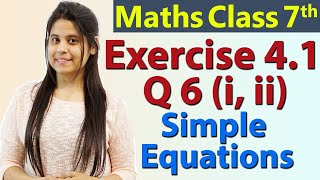 Q 6 i ii Ex 41  Simple Equations  Chapter 4  Maths Class 7th  NCERT New Syllabus 2023 CBSE [upl. by Arrimat]