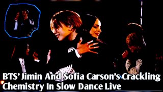 BTS Jimin And Sofia Carsons Crackling Chemistry In Slow Dance Live Clip ls Unmissable [upl. by Harness272]