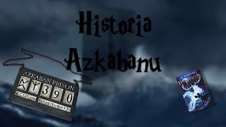 Historia Azkabanu  Harry Potter TAG [upl. by Aranat]